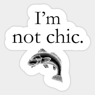 I'm not chic funny design Sticker